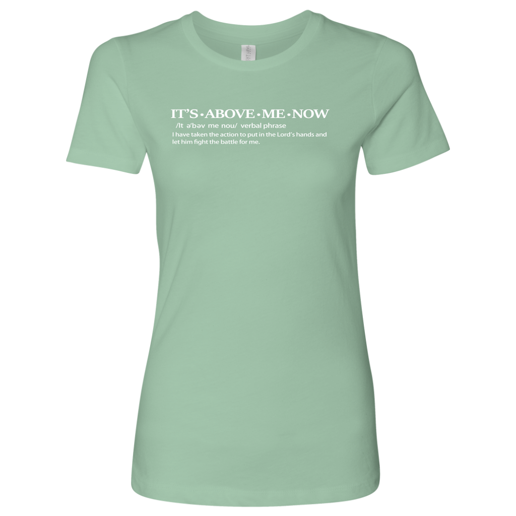 It's Above Me Now - Women's