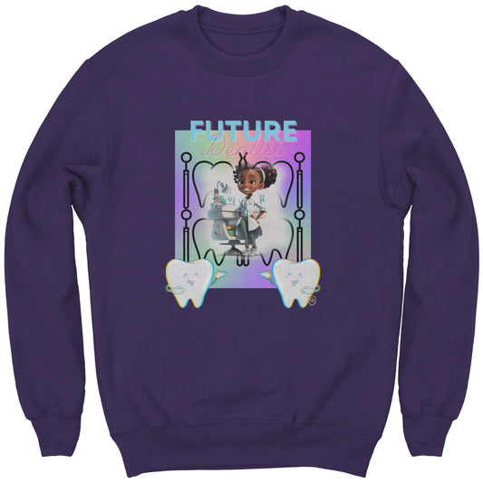 Young Girl's Future Dentist Sweatshirt