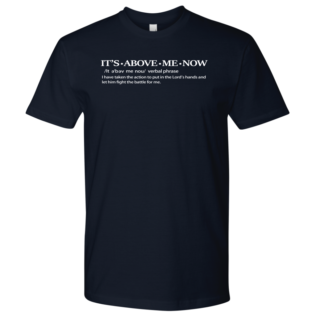It's Above Me Now - Men's