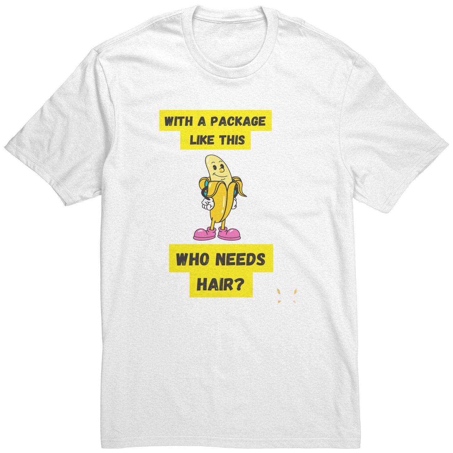 With A Package Like This Men's Funny T-shirt